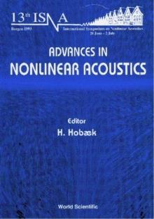 Advances In Nonlinear Acoustics - Proceedings Of The 13th International Symposium On Nonlinear Acoustics