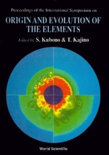 Origin And Evolution Of The Elements - Proceedings Of The International Symposium