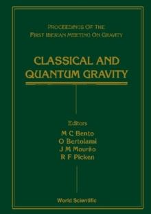 Classical And Quantum Gravity - Proceedings Of The First Iberian Meeting On Gravity