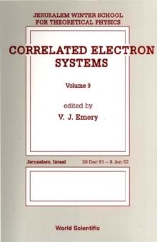 Correlated Electron Systems - Proceedings Of The 9th Jerusalem Winter School For Theoretical Physics