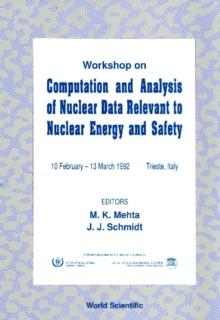 Computation And Analysis Of Nuclear Data Relevant To Nuclear Energy And Safety