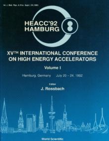 High Energy Accelerators (Heacc 92) - Proceedings Of The Xv International Conference (In 2 Volumes)