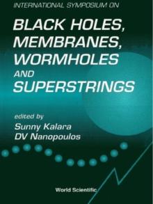 Blackholes, Membranes, Wormholes And Superstrings - Proceedings Of The International Symposium