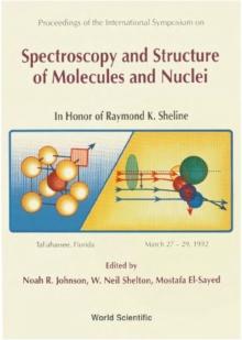 Spectroscopy And Structure Of Molecules And Nuclei - Proceedings Of The International Symposium