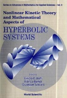 Nonlinear Kinetic Theory And Mathematical Aspects Of Hyperbolic Systems