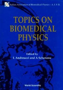 Topics On Biomedical Physics - Proceedings Of The 6th National Congress Of The Italian Association Of Biomedical Physics