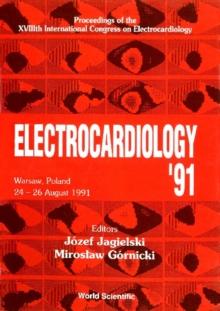 Electrocardiology '91 - Proceedings Of The Xviiith International Congress