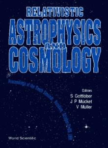 Relativistic Astrophysics And Cosmology - Proceedings Of The Tenth Seminar