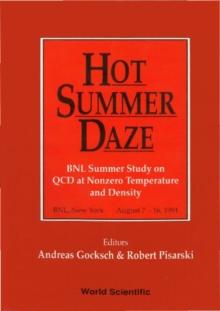 Hot Summer Daze - Proceeding Of The Bnl Summer Study On Qcd At Nonzero Temperature And Density