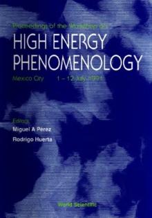 High Energy Phenomenology - Proceedings Of The Workshop