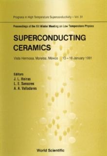 Superconducting Ceramics - Proceedings Of The 12th Winter Meeting On Low Temperature Physics