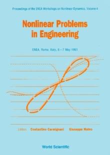 Nonlinear Problems In Engineering - Proceedings Of The Enea Workshops On Nonlinear Dynamics - Vol 4