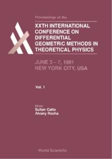 Differential Geometric Methods In Theoretical Physics - Proceedings Of The Xx International Conference (In 2 Volumes)