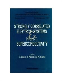 Strongly Correlated Electron Systems And High-tc Superconductivity - Proceedings Of The 14th International School Of Theoretical Physics