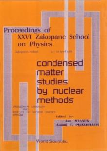 Condensed Matter Studies By Nuclear Methods - Proceedings Of The Xxvi Zakopane School On Physics