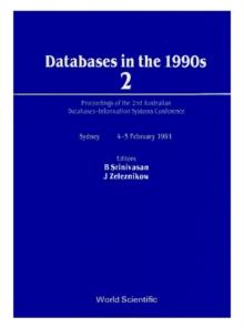 Databases In The 1990s: 2 - Proceedings Of The 2nd Australian Databases- Information Systems Conference