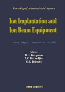 Ion Implantation And Ion Beam Equipmen - Proceedings Of The International Conference