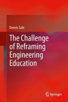 The Challenge of Reframing Engineering Education