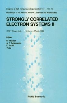 Strongly Correlated Electron Systems Ii - Proceedings Of The Adriatico Conference And Miniworkshop