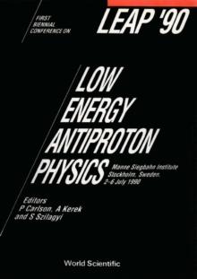 Low Energy Antiproton Physics - Proceedings Of The First Biennial Conference