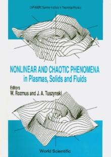 Nonlinear And Chaotic Phenomena In Plasmas, Solids And Fluids - Proceedings Of The Conference