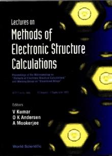 Lectures On Methods Of Electronic Structure Calculations - Proceedings Of The Miniworkshop On "Methods Of Electronic Structure Calculations" And Working Group On "Disordered Alloys"