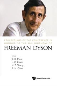 Proceedings Of The Conference In Honour Of The 90th Birthday Of Freeman Dyson