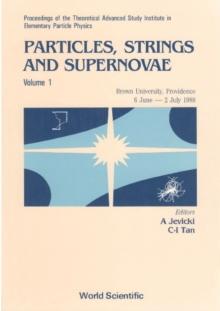 Particles, Strings And Supernovae - Proceedings Of Theoretical Advanced Study Institute In Elementary Particle Physics (In 2 Volumes)