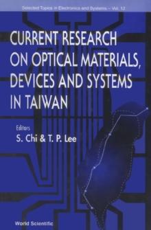 Current Research On Optical Materials, Devices And Systems In Taiwan, Selected Topics In Electronics