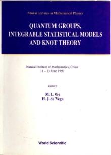 Quantum Groups, Integrable Statistical Models And Knot Theory - The Fifth Nankai Workshop