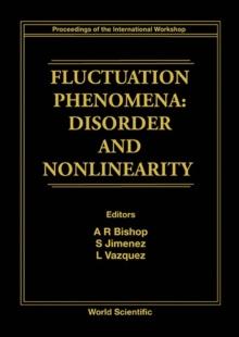 Fluctuation Phenomena: Disorder And Nonlinearity - Proceedings Of The International Workshop