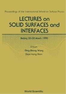 Lectures On Solid Surfaces And Interfaces - Proceedings Of The International School On Surface Physics