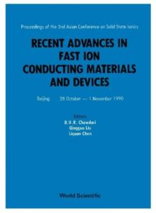 Recent Advances In Fast Ion Conducting Materials And Devices - Proceedings Of The 2nd Asian Conference On Solid State Ionics