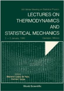 Lectures On Thermodynamics And Statistical Mechanics - Xix Winter Meeting On Statistical Physics