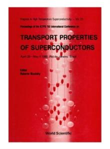 Transport Properties Of Superconductors - Proceedings Of The International Conference