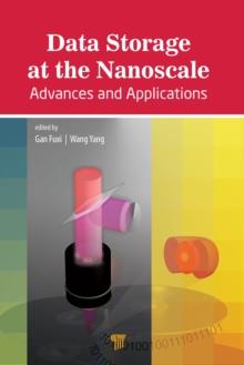 Data Storage at the Nanoscale : Advances and Applications