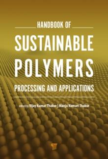 Handbook of Sustainable Polymers : Processing and Applications