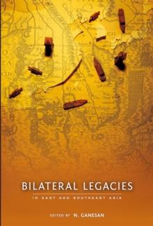 Bilateral Legacies in East and Southeast Asia