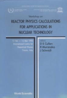 Reactor Physics Calculations For Applications In Nuclear Technology - Proceedings Of The Workshop