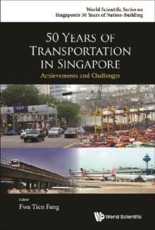 50 Years Of Transportation In Singapore: Achievements And Challenges