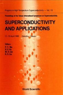 Superconductivity And Applications - Proceedings Of The Taiwan International Symposium On Superconductivity