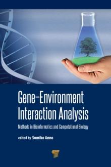 Gene-Environment Interaction Analysis : Methods in Bioinformatics and Computational Biology