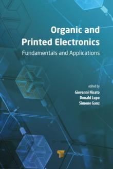 Organic and Printed Electronics : Fundamentals and Applications