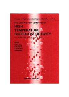 High Temperature Superconductivity - Proceedings Of The First Latin-american Conference