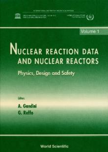 Nuclear Reaction Data And Nuclear Reactors: Physics, Design And Safety - Proceedings Of The Workshop (In 2 Volumes)