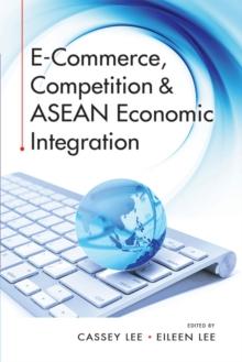 E-Commerce, Competition & ASEAN Economic Integration