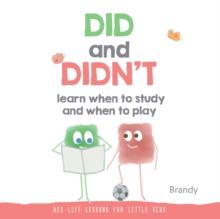 Big Life Lessons for Little Kids : DID and DIDN'T