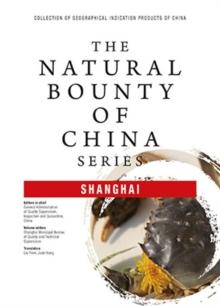 The Natural Bounty Of China Series : SHANGHAI