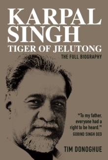 Karpal Singh:  Tiger of Jelutong : The full biography