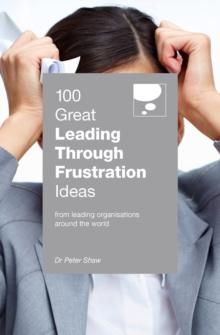 100 Great Leading Through Frustration Ideas : From leading organisations  around the world